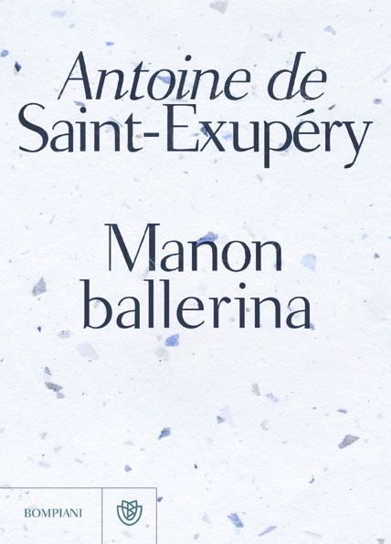 Manon ballerina, di Antoine de Saint-Exupéry